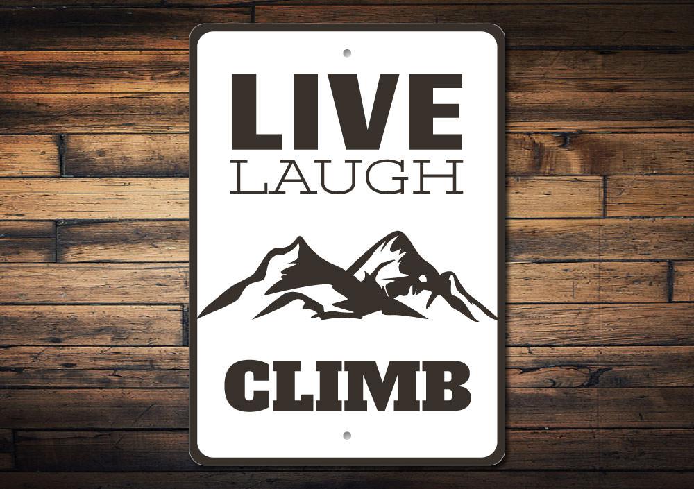 Live Laugh Climb Sign made of durable aluminum, featuring a stylish design perfect for home decor.