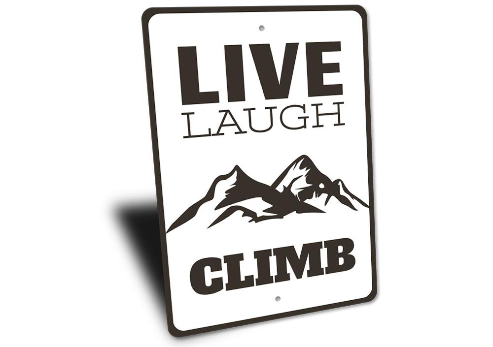 Live Laugh Climb Sign made of durable aluminum, featuring a stylish design perfect for home decor.