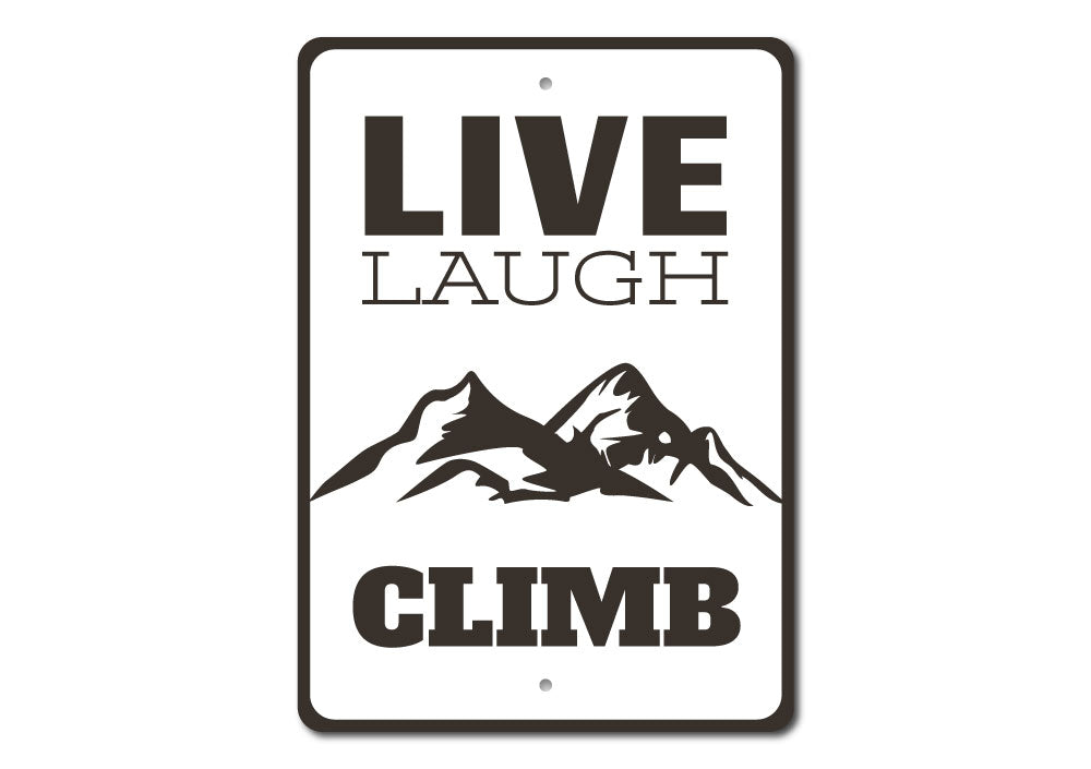 Live Laugh Climb Sign made of durable aluminum, featuring a stylish design perfect for home decor.