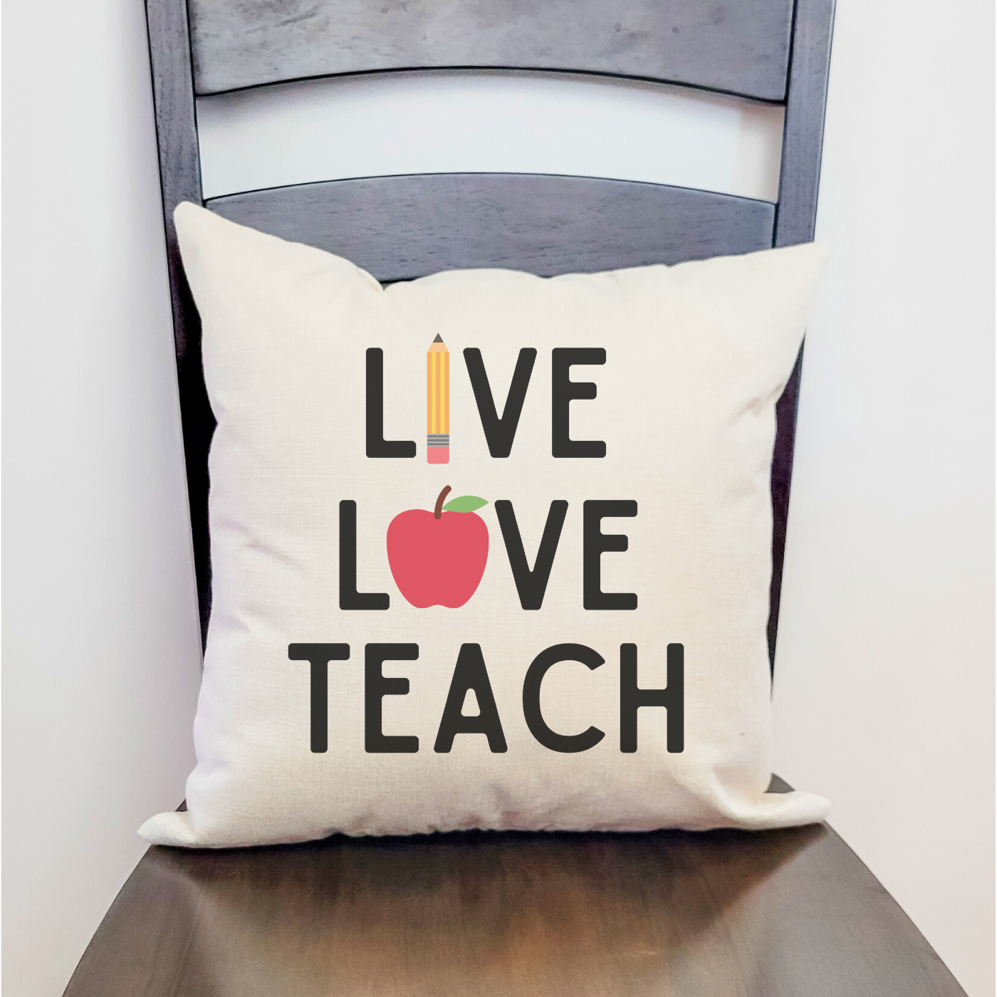 Live Love Teach Pillow Cover in Farmhouse Beige, 18x18 inches, made of polyester linen, perfect for teachers.