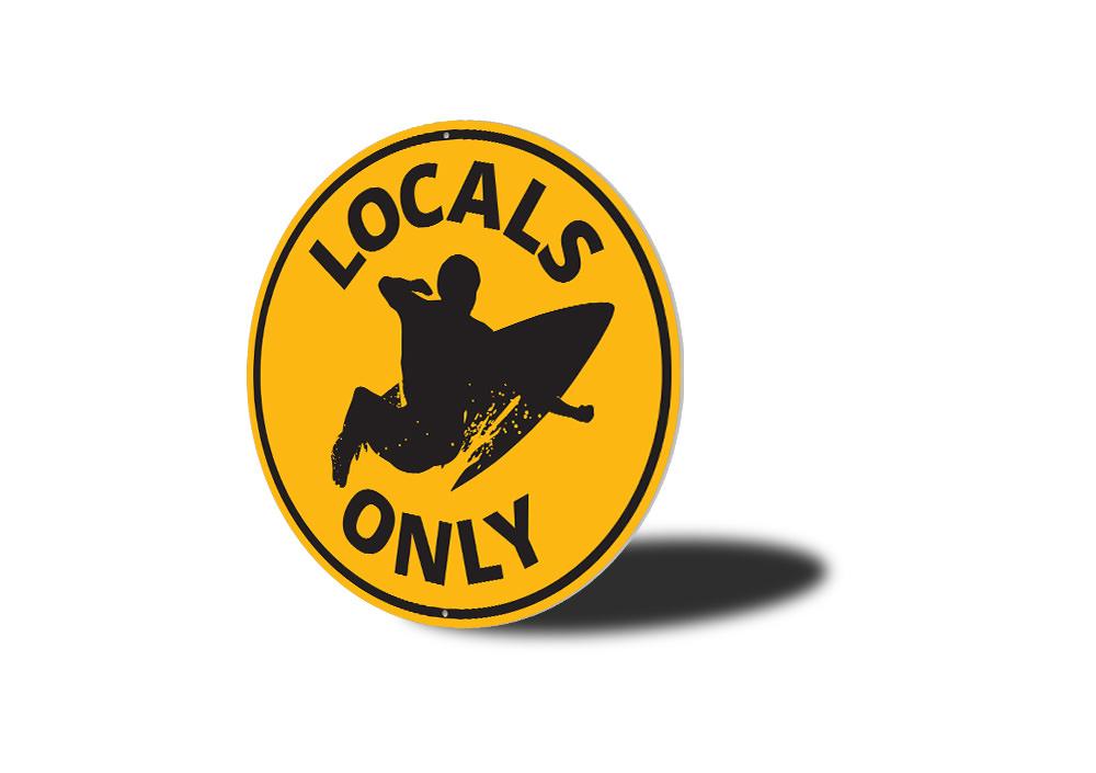 Locals Only Surfing Sign made of aluminum, featuring vibrant colors and a beach-themed design, perfect for coastal decor.