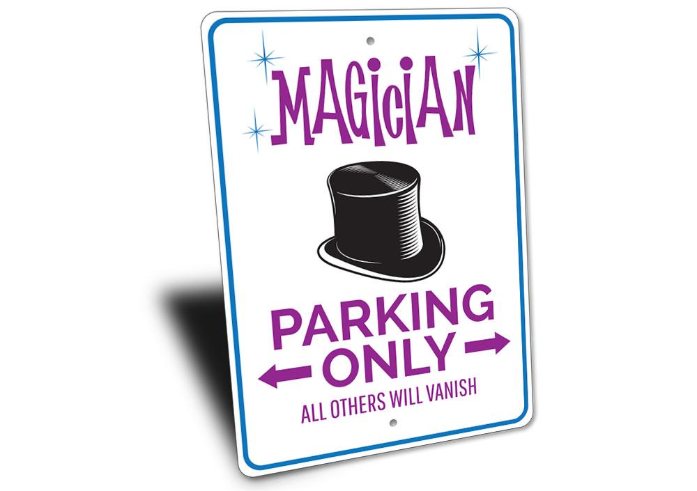 Magician Parking Only Sign made of durable aluminum with a whimsical design, featuring pre-drilled holes for easy mounting.