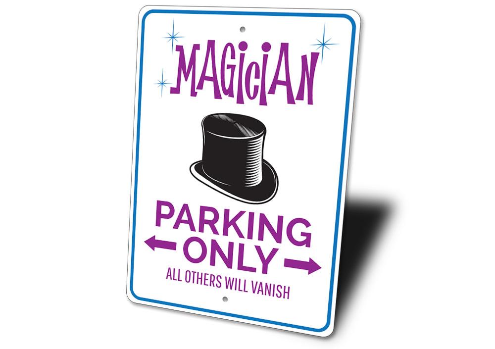 Magician Parking Only Sign made of durable aluminum with a whimsical design, featuring pre-drilled holes for easy mounting.