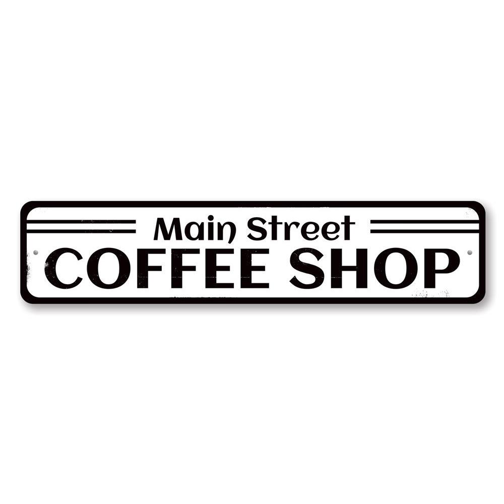 Main Street Coffee Shop Sign made of high-quality aluminum, featuring customizable text and pre-drilled holes for easy mounting.