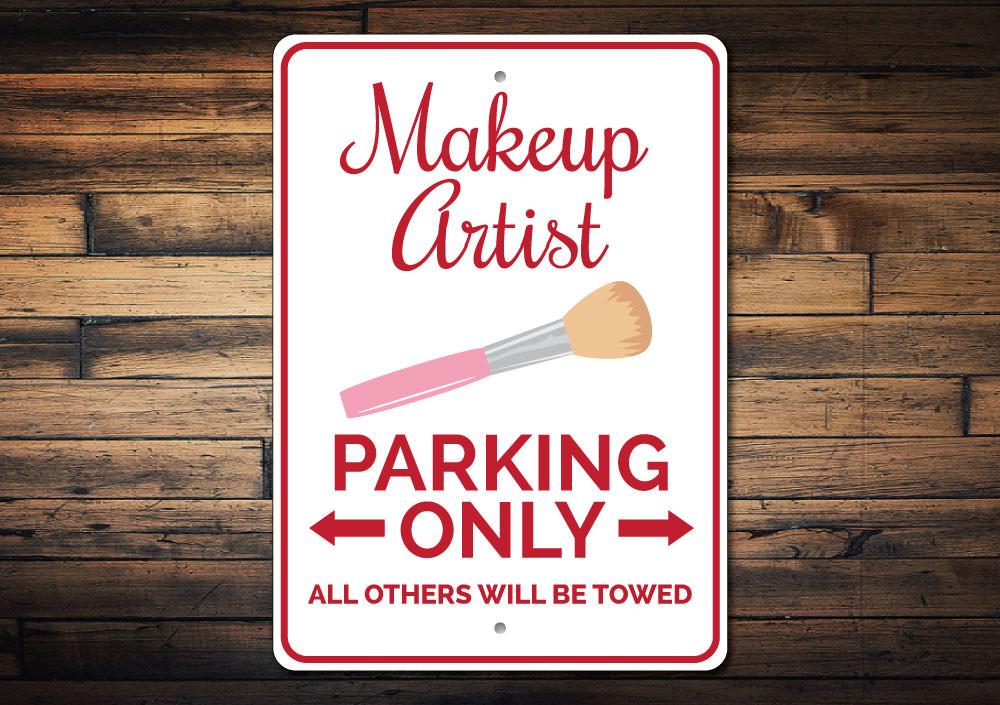 A stylish Makeup Artist Parking Sign made of durable aluminum, featuring customizable text and pre-drilled holes for easy mounting.