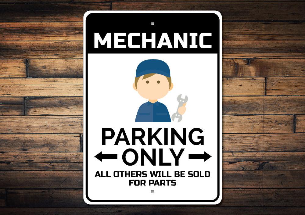 Mechanic Parking Only Sign made of durable aluminum, featuring customizable text and pre-drilled holes for easy mounting.