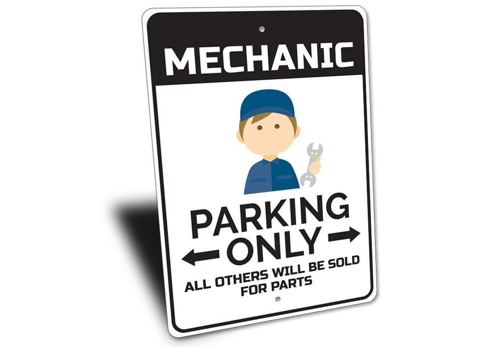 Mechanic Parking Only Sign made of durable aluminum, featuring customizable text and pre-drilled holes for easy mounting.