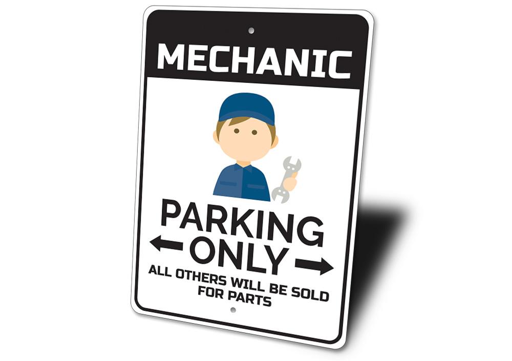 Mechanic Parking Only Sign made of durable aluminum, featuring customizable text and pre-drilled holes for easy mounting.