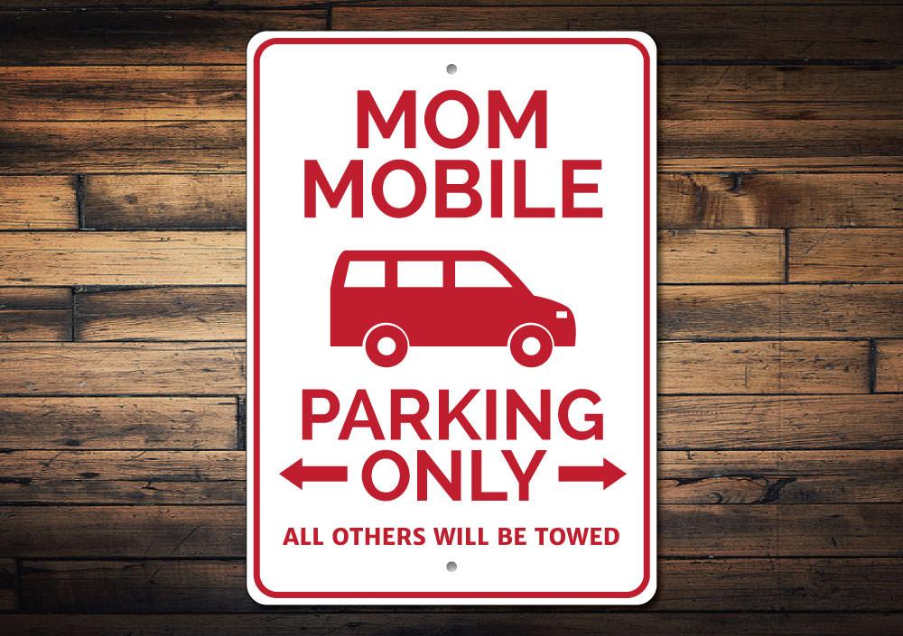 Mom Mobile Parking Sign made of durable aluminum, featuring customizable text and pre-drilled holes for easy mounting.