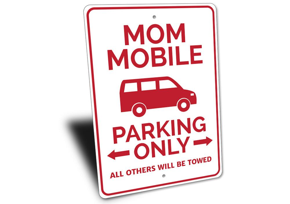 Mom Mobile Parking Sign made of durable aluminum, featuring customizable text and pre-drilled holes for easy mounting.