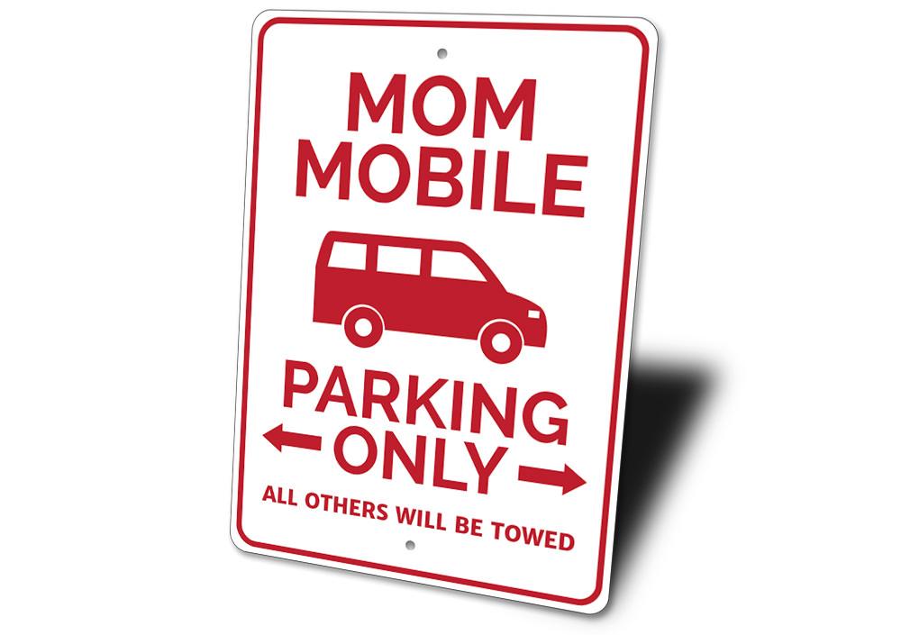 Mom Mobile Parking Sign made of durable aluminum, featuring customizable text and pre-drilled holes for easy mounting.