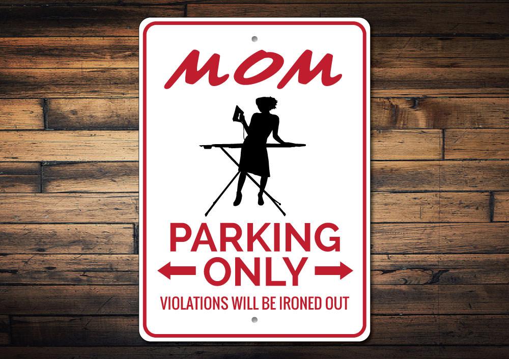 A personalized Mom Parking Sign made of high-quality aluminum, featuring a creative design for reserved parking.