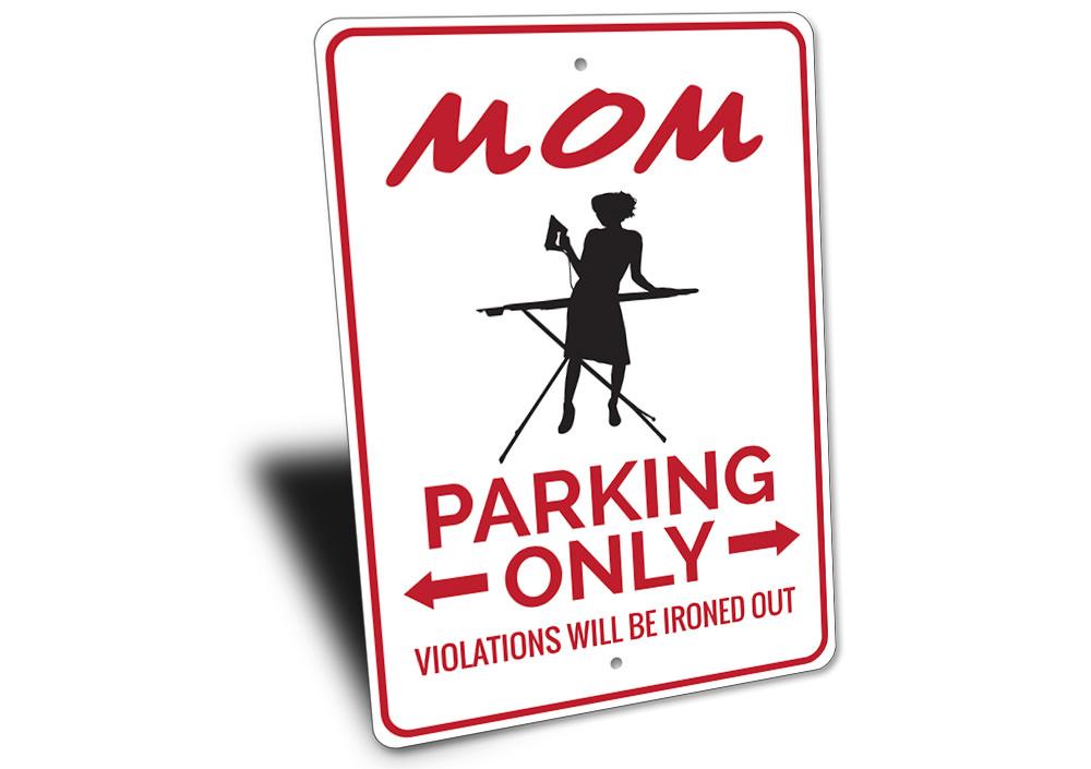 A personalized Mom Parking Sign made of high-quality aluminum, featuring a creative design for reserved parking.