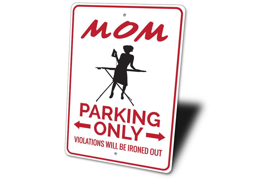 A personalized Mom Parking Sign made of high-quality aluminum, featuring a creative design for reserved parking.