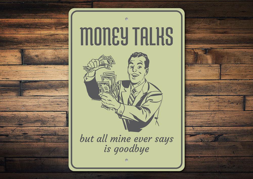 A stylish Money Talks Sign made of high-quality aluminum, featuring a modern design suitable for home decor.