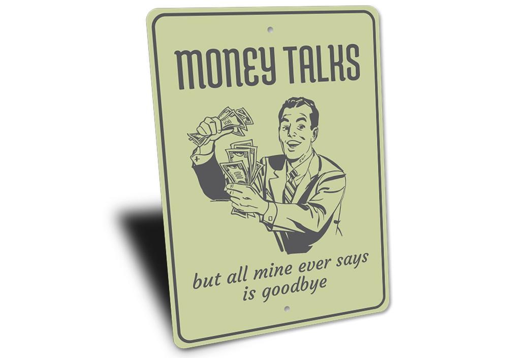 A stylish Money Talks Sign made of high-quality aluminum, featuring a modern design suitable for home decor.