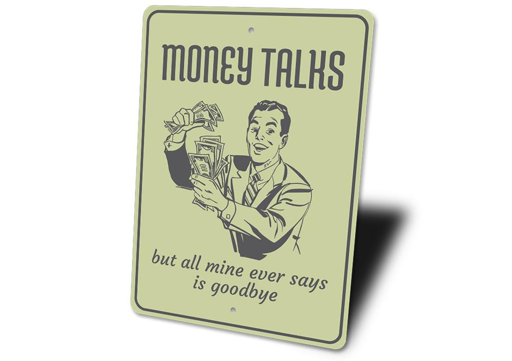 A stylish Money Talks Sign made of high-quality aluminum, featuring a modern design suitable for home decor.