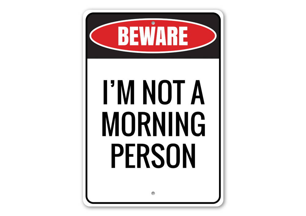 A decorative Morning Person Sign made of high-quality aluminum, featuring a cheerful design suitable for home decor.