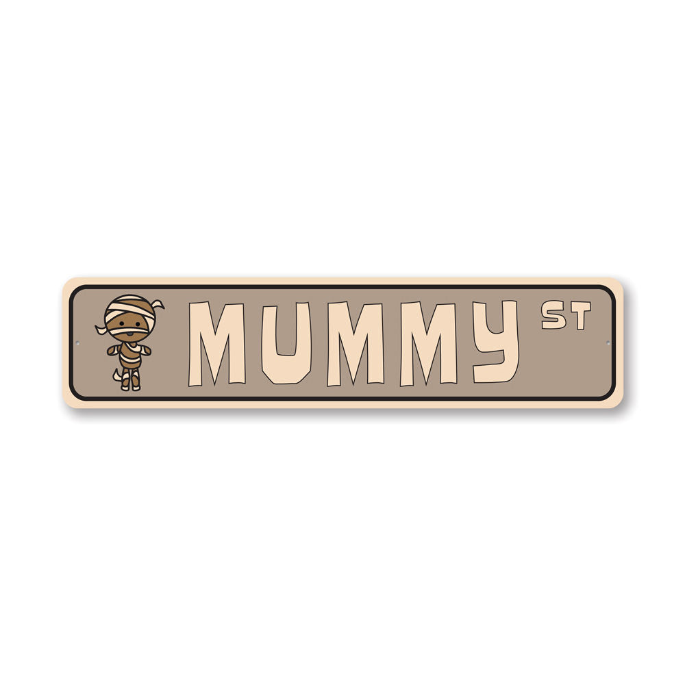 Mummy Street Sign made of quality aluminum, featuring a humorous design perfect for home decor.