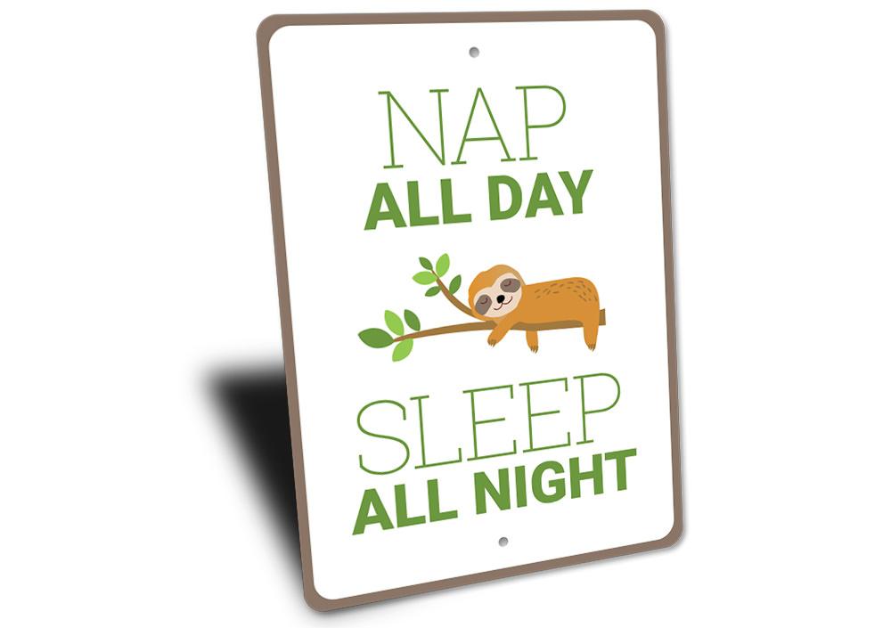 Nap All Day Sign made of durable aluminum, featuring a playful design perfect for home decor.