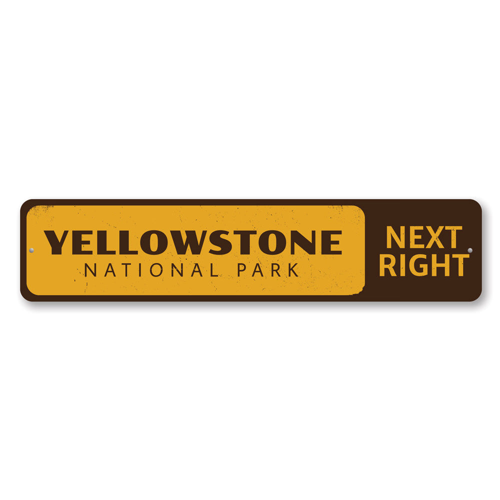 National Park Next Right Sign made of high-quality aluminum, featuring customizable text and pre-drilled holes for easy mounting.