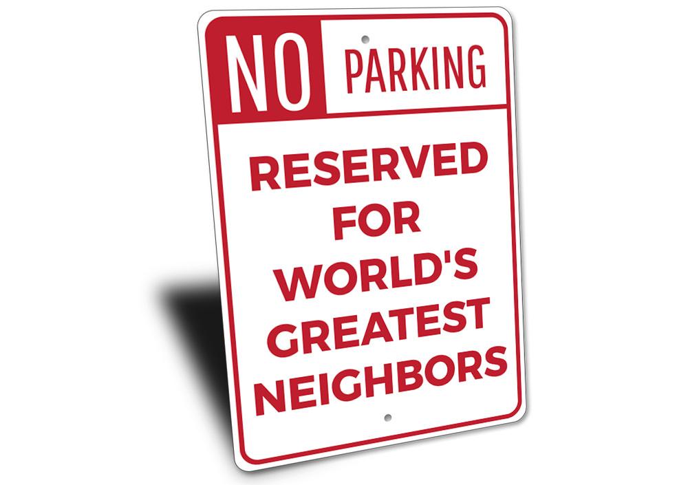 A customizable Neighbor Parking Sign made of high-quality aluminum, featuring various designs for different vehicle types and professions.