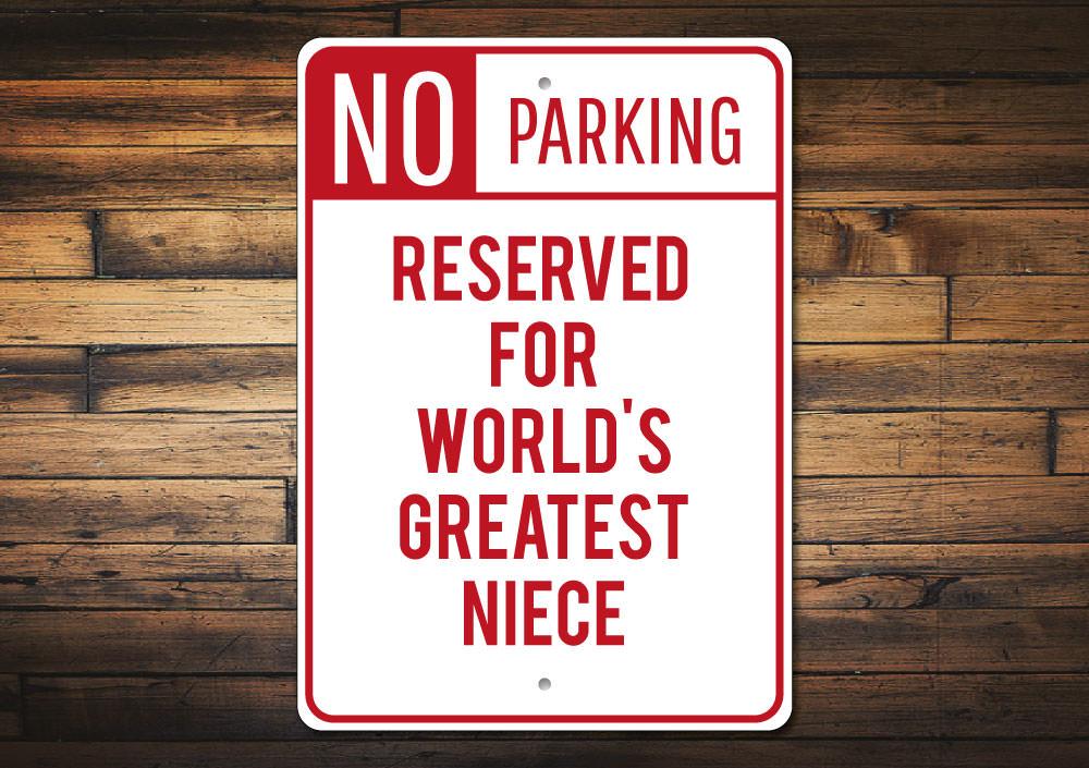 A personalized Niece Parking Sign made of durable aluminum, featuring vibrant colors and customizable text, perfect for any parking space.