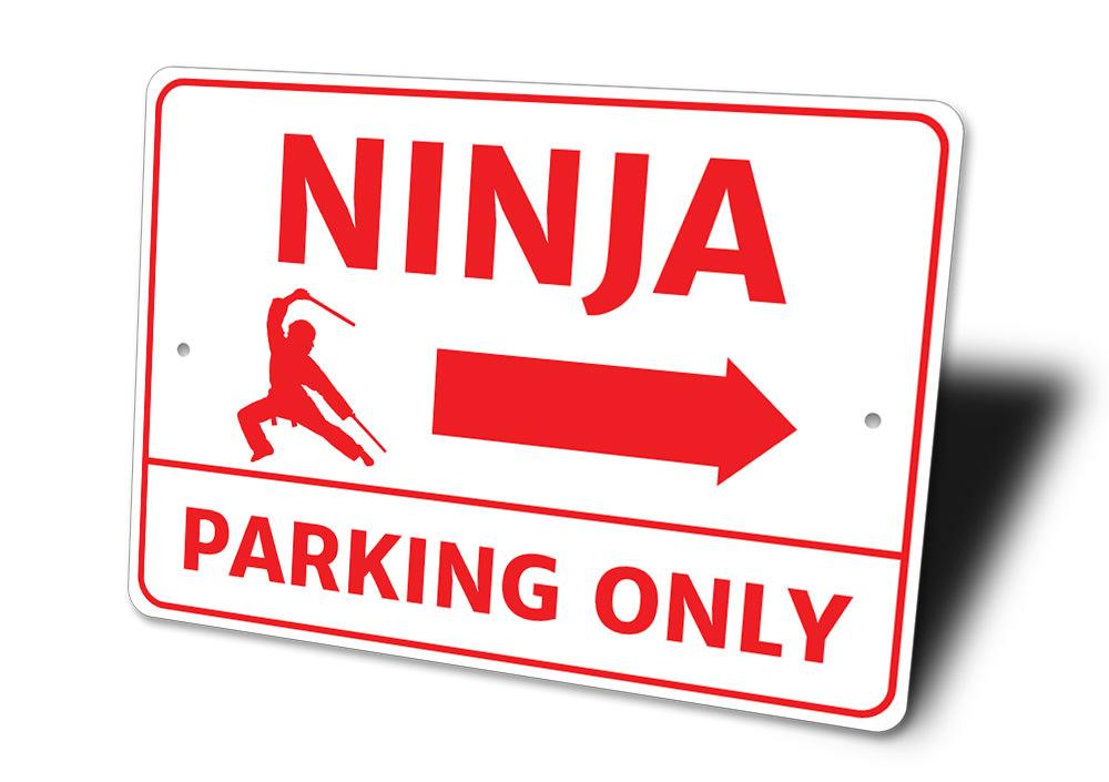 Ninja Parking Only Sign made of durable aluminum, featuring customizable text and pre-drilled holes for easy mounting.