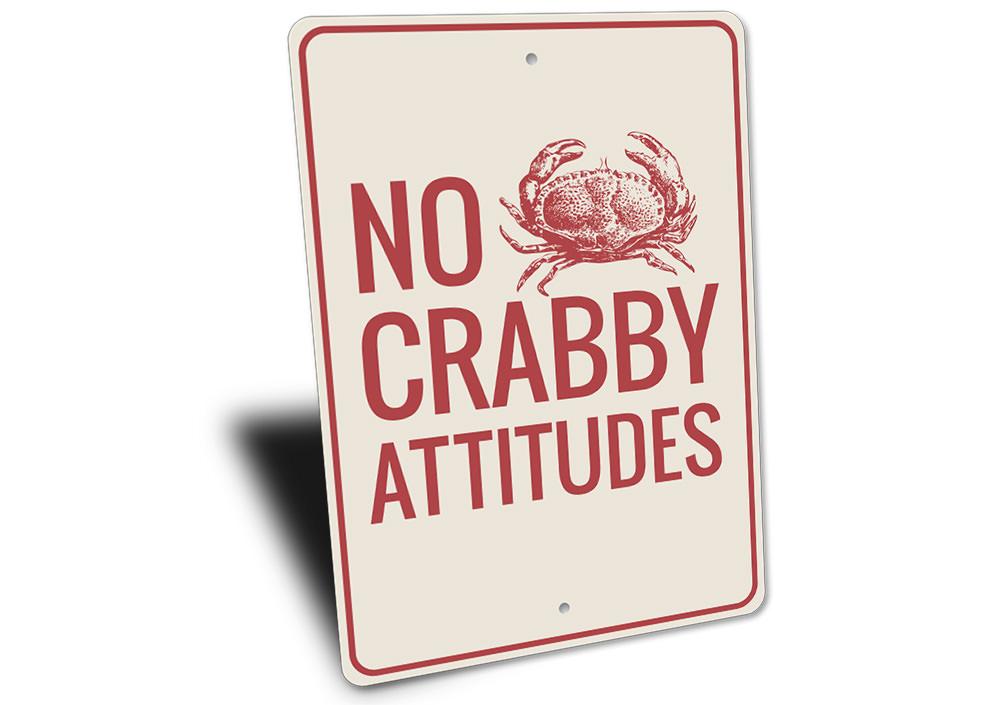 No Crabby Attitudes Sign made of aluminum, featuring a beach-themed design, perfect for coastal decor.