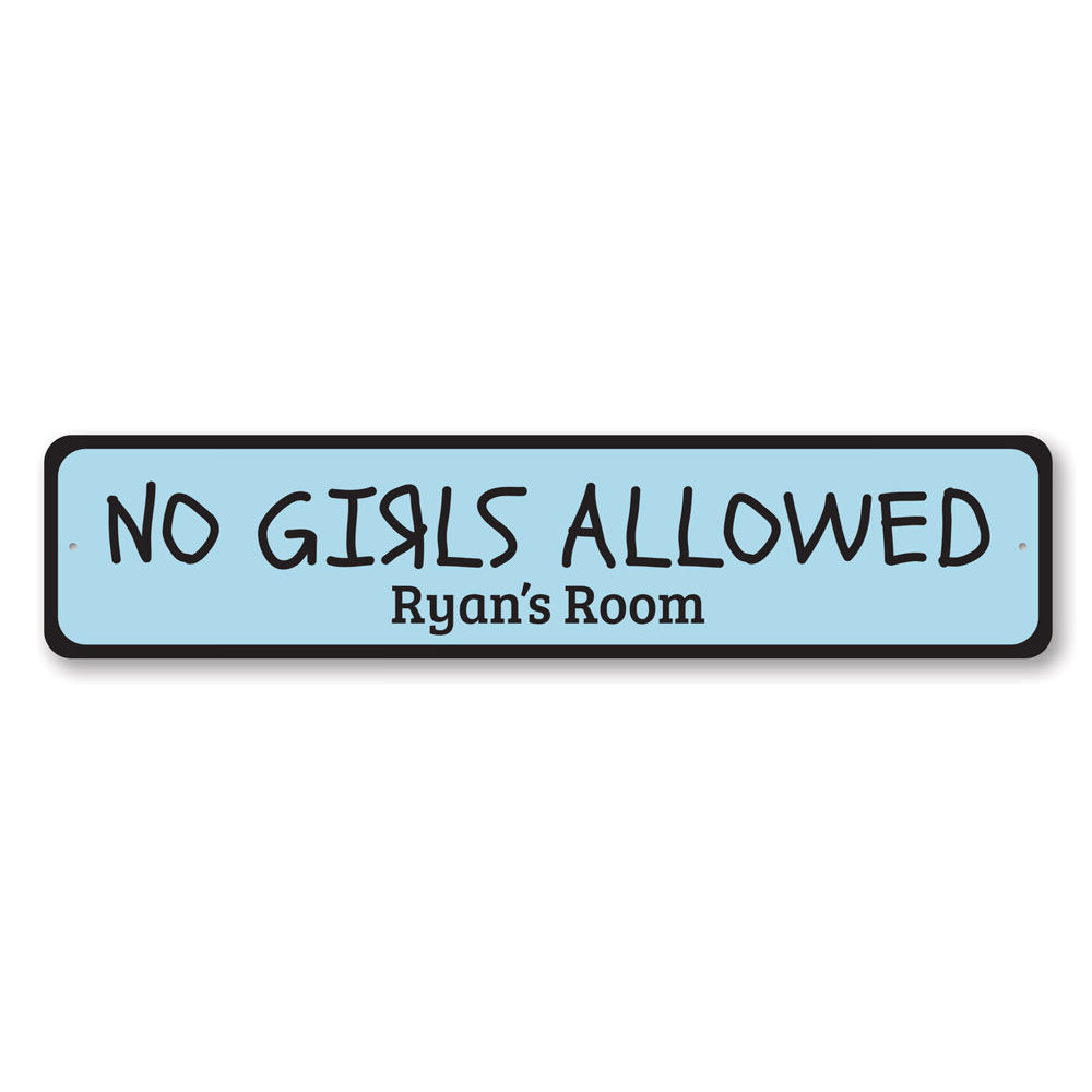 A decorative No Girls Allowed Sign made of high-quality aluminum, featuring a playful design perfect for kids' rooms.