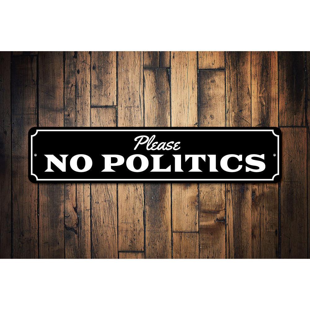 A high-quality aluminum No Politics Sign, featuring a bold design suitable for indoor and outdoor display, showcasing patriotism and political expression.