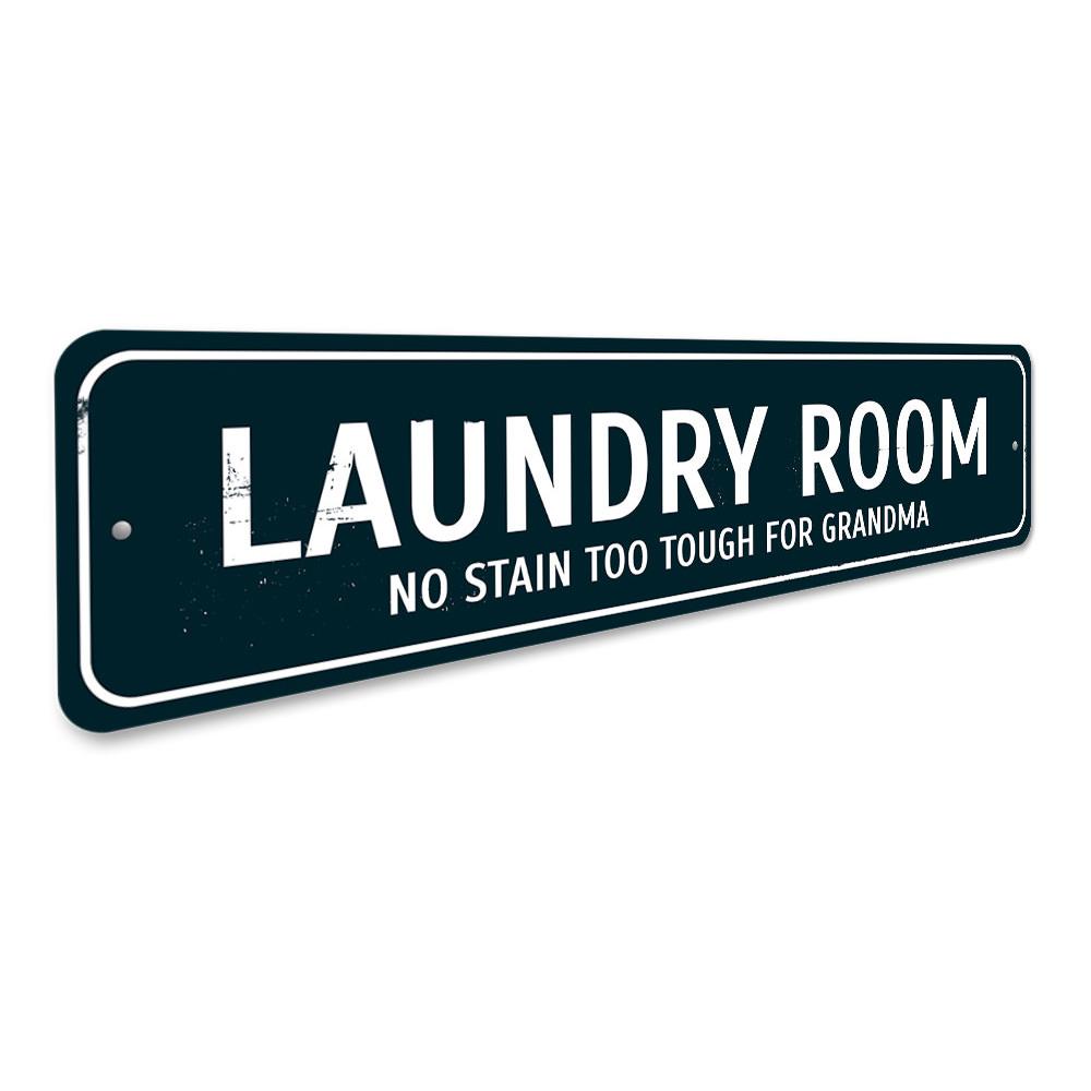 No Stain Too Tough Sign made of high-quality aluminum, featuring customizable text, designed for easy wall mounting.