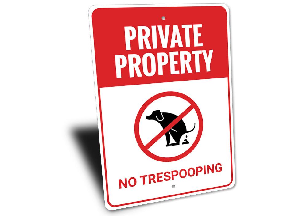 A humorous No Trespooping Sign made of high-quality aluminum, featuring a playful design suitable for indoor and outdoor use.