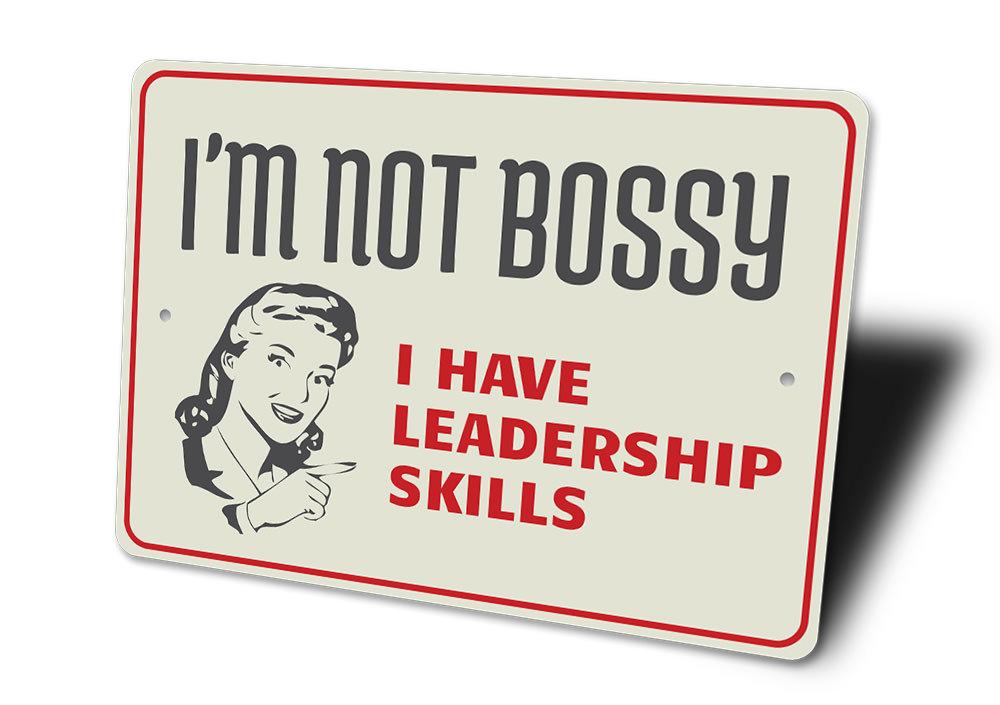 Not Bossy Sign made of high-quality aluminum, featuring a unique design perfect for home decor.