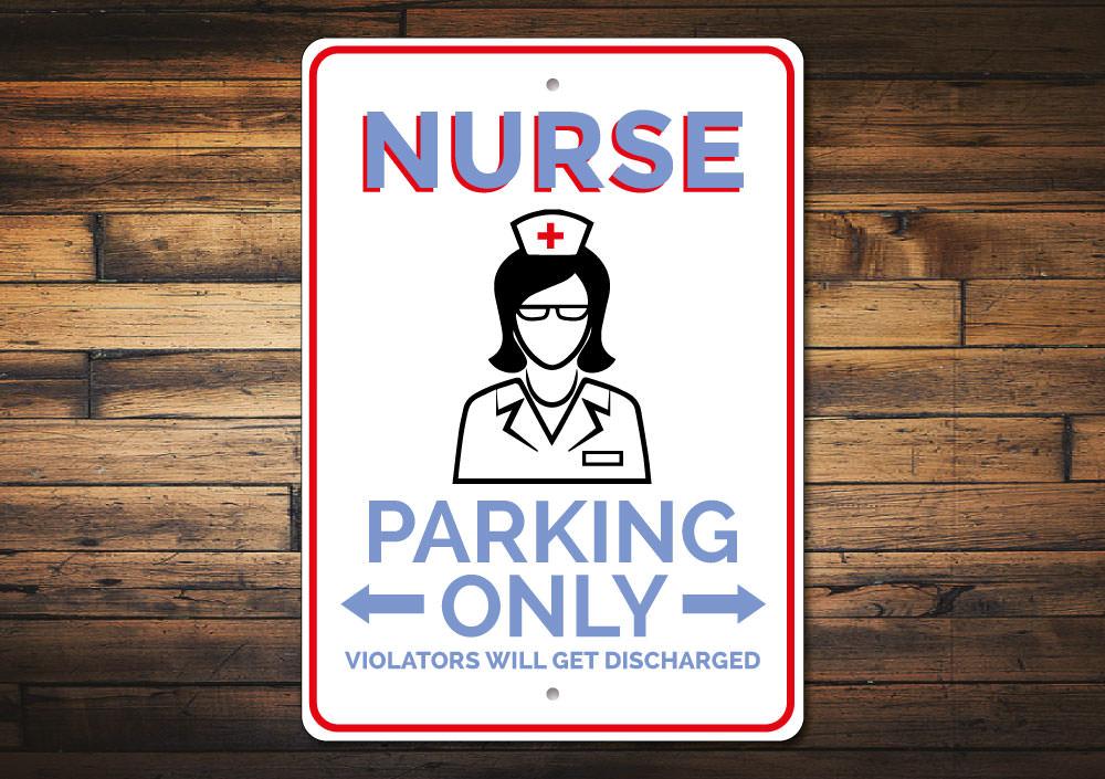 A Nurse Parking Sign made of high-quality aluminum, featuring customizable text and pre-drilled holes for easy mounting.