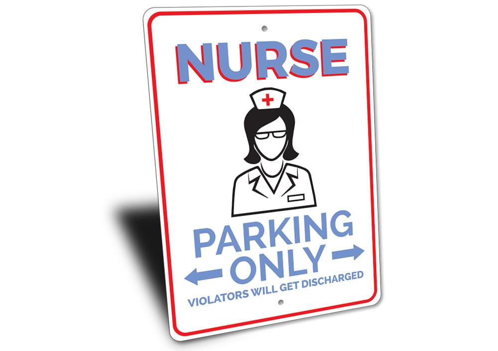 A Nurse Parking Sign made of high-quality aluminum, featuring customizable text and pre-drilled holes for easy mounting.