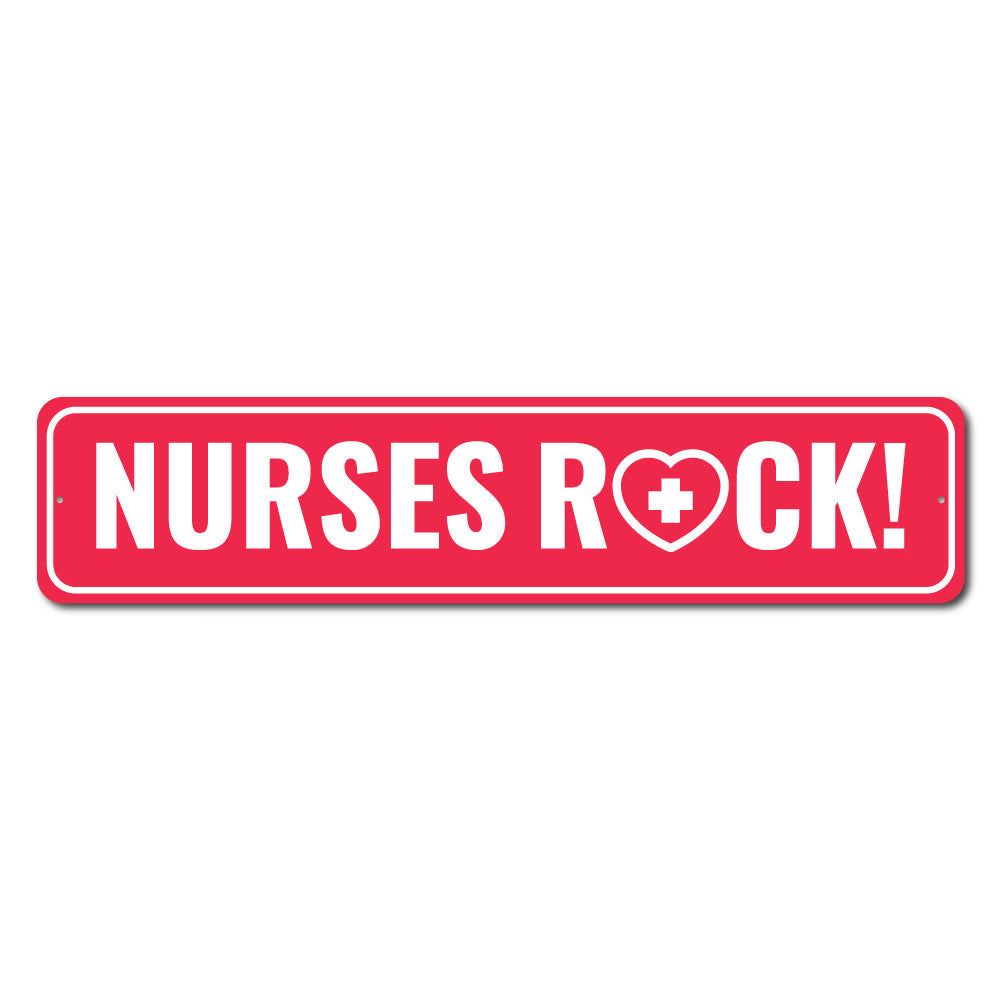 A decorative Nurses Rock Sign made of durable aluminum, featuring vibrant colors and customizable text, perfect for celebrating nurses.