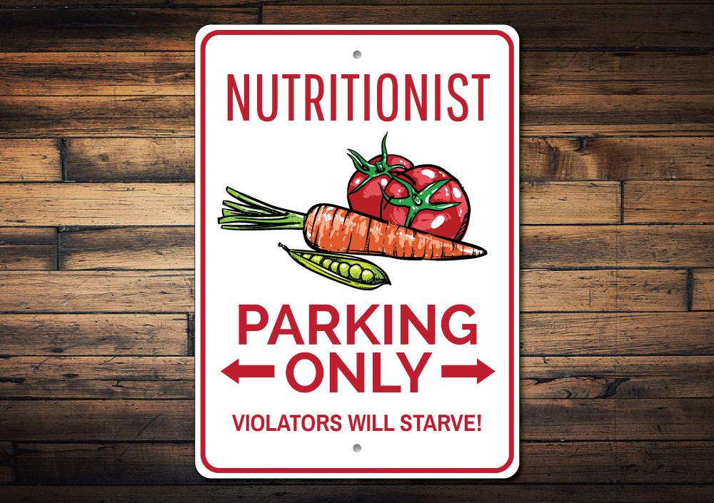 A vibrant Nutritionist Parking Sign made of durable aluminum, featuring customizable text and pre-drilled holes for easy mounting.