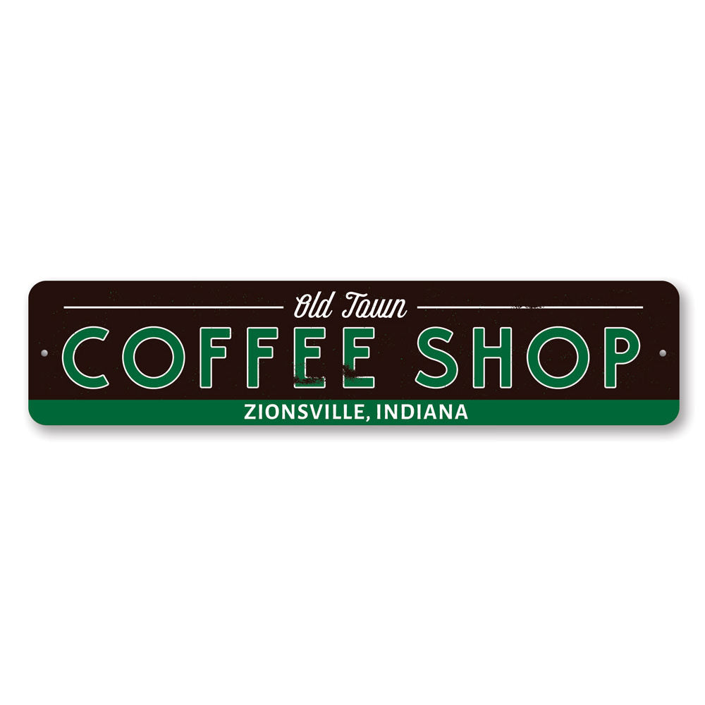 Old Town Coffee Shop Sign made of high-quality aluminum, featuring customizable text and pre-drilled holes for easy mounting.