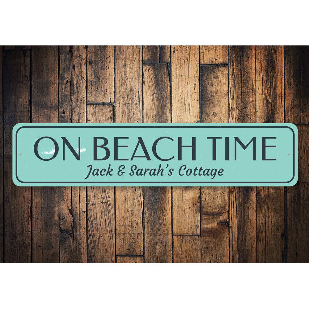 Personalized On Beach Time Family Name Sign made of high-quality aluminum, featuring customizable text for family names, perfect for home decor.