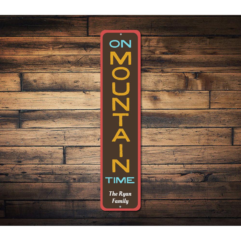 On Mountain Time Sign featuring a ski lodge theme, crafted from durable aluminum with customizable text options.