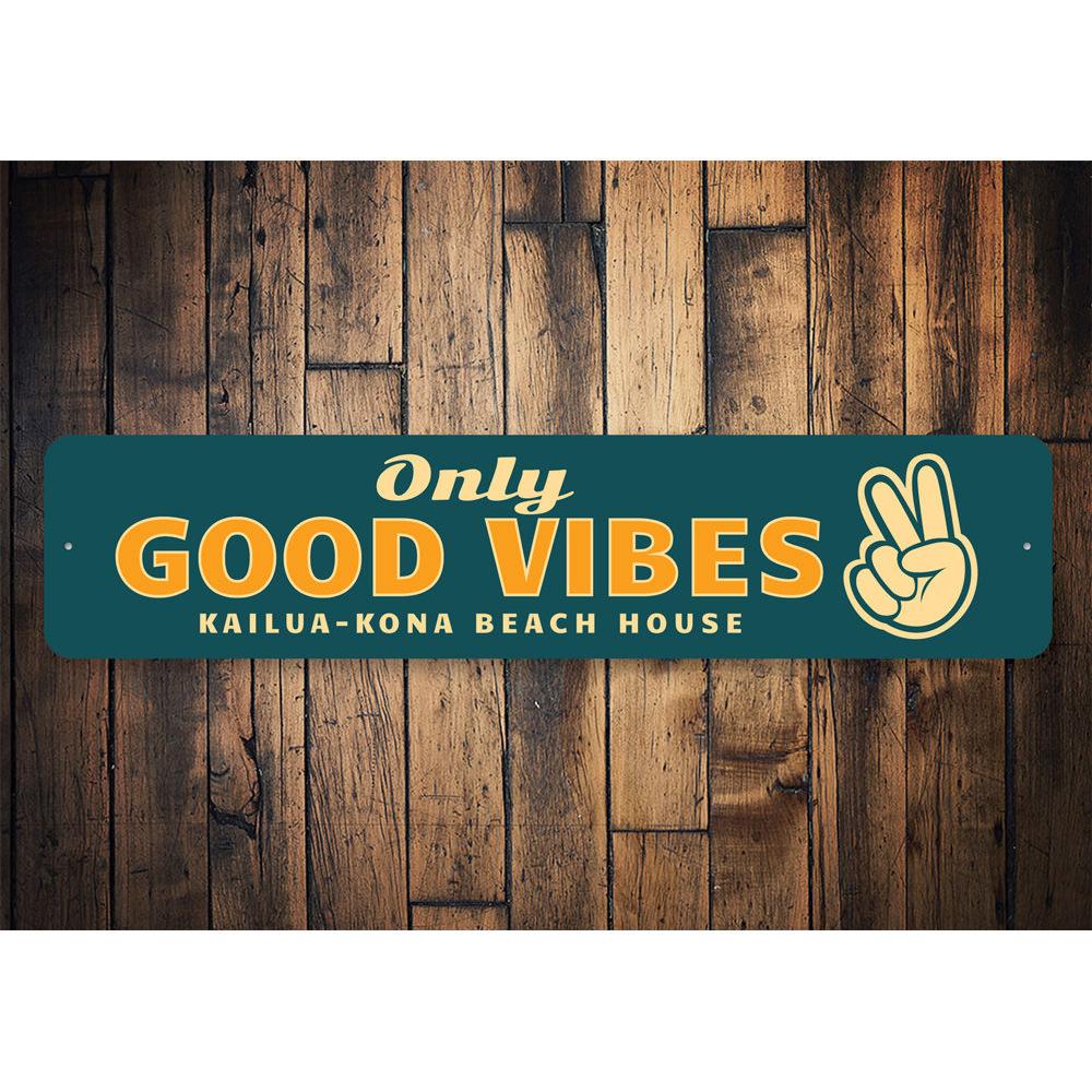 Only Good Vibes Sign made of high-quality aluminum, featuring vibrant colors and a positive message, perfect for home decor.