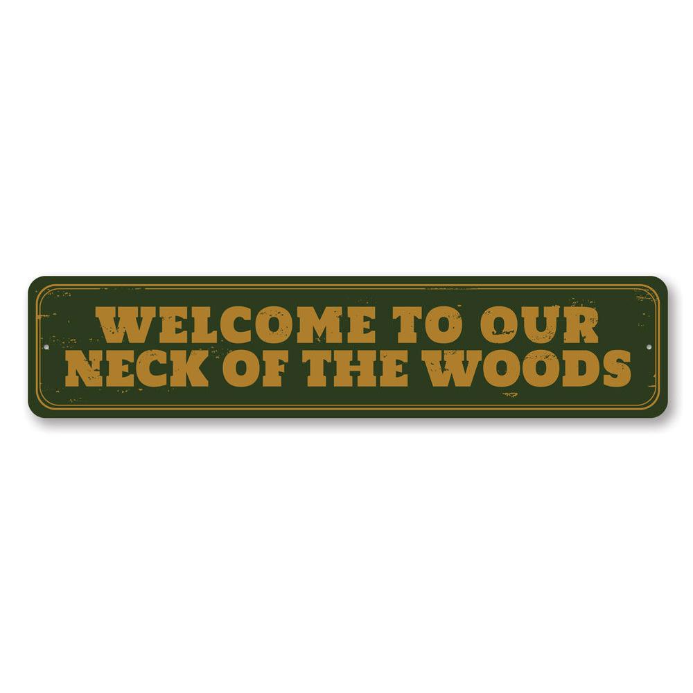 Customizable Our Neck of the Woods Sign made from high-quality aluminum, perfect for lakehouse decor.