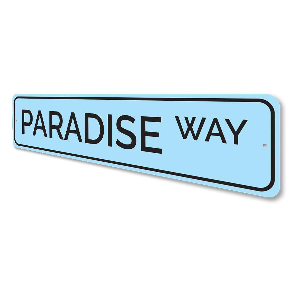 A beautifully crafted Paradise Way Sign made from high-quality aluminum, featuring customizable text and pre-drilled holes for easy mounting.