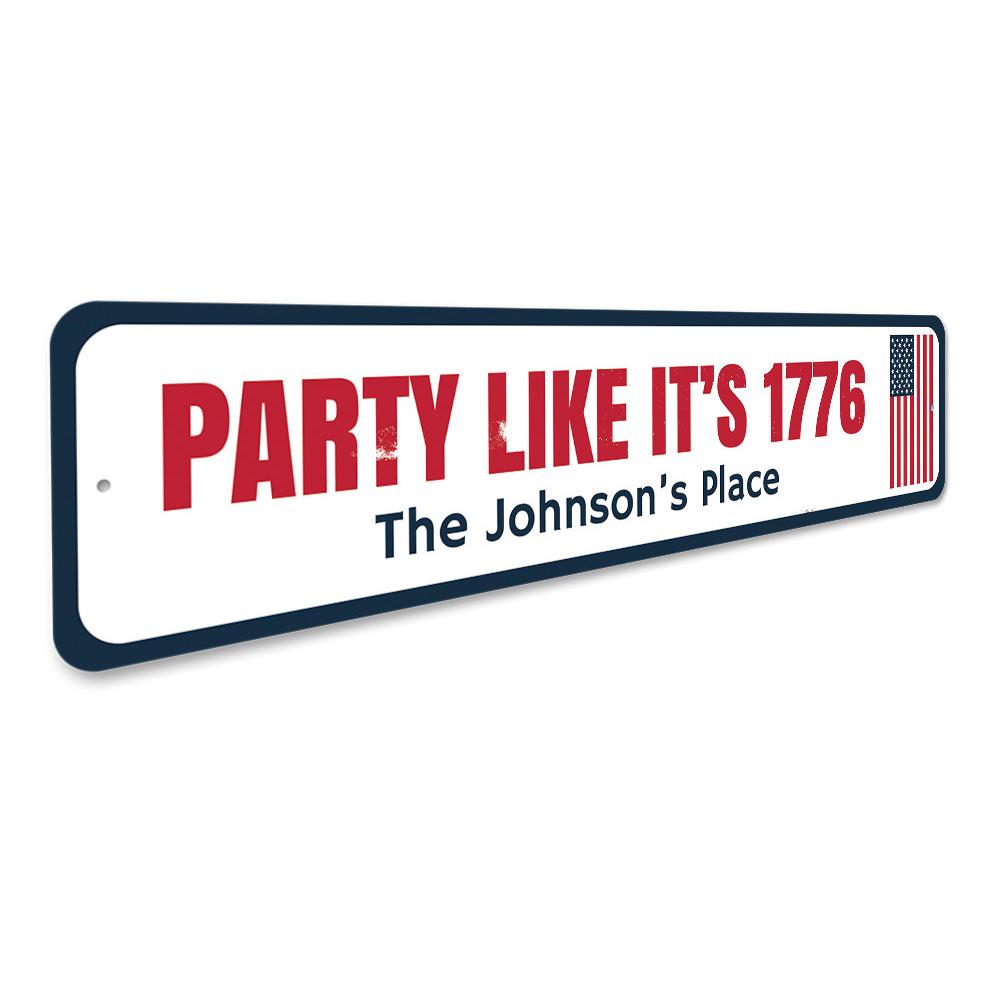 Party Like Its 1776 Sign made of high-quality aluminum, featuring a decorative design perfect for home or office decor.