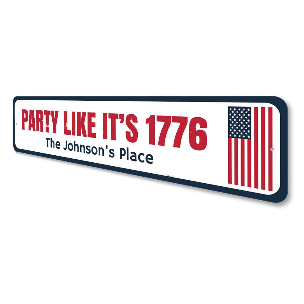 Party Like Its 1776 Sign made of high-quality aluminum, featuring a decorative design perfect for home or office decor.