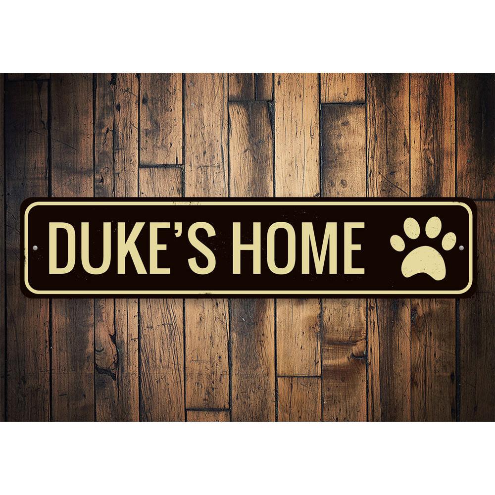 A decorative Pet's Home Sign made from high-quality aluminum, featuring customizable text and pre-drilled holes for easy mounting.