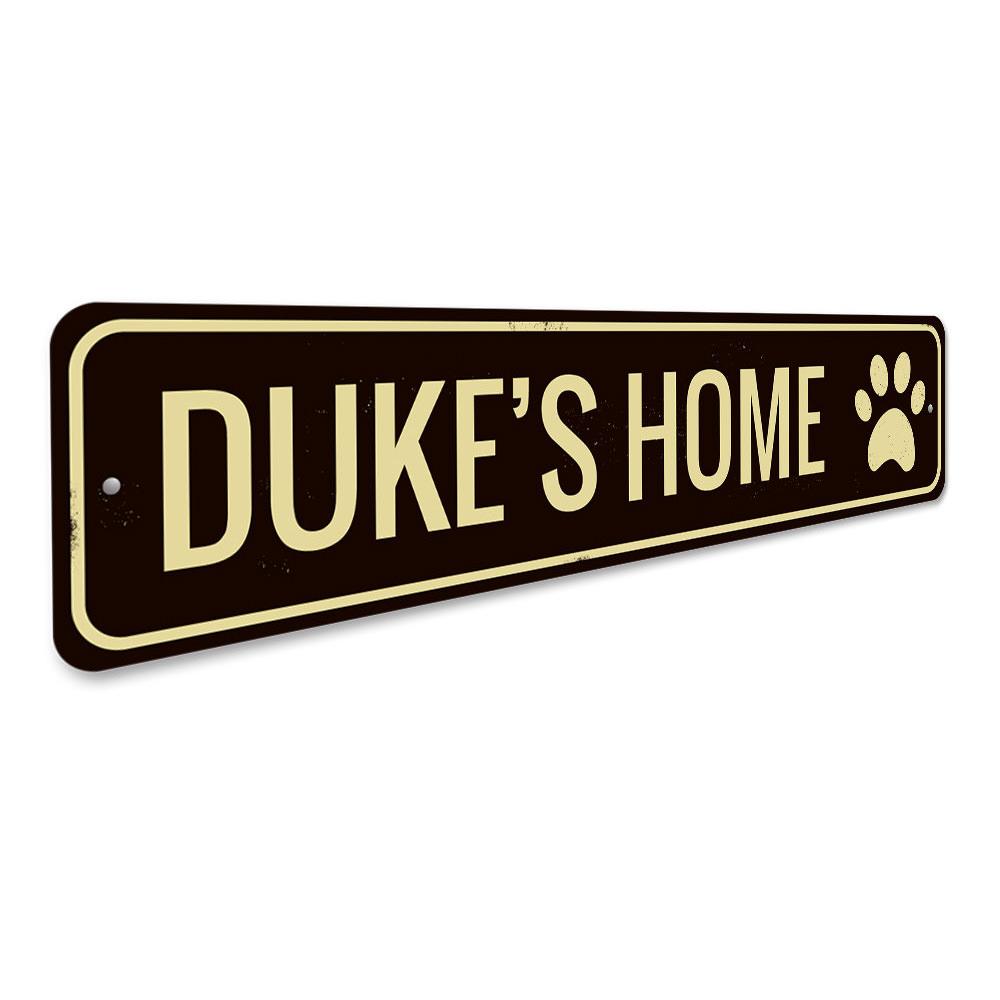 A decorative Pet's Home Sign made from high-quality aluminum, featuring customizable text and pre-drilled holes for easy mounting.