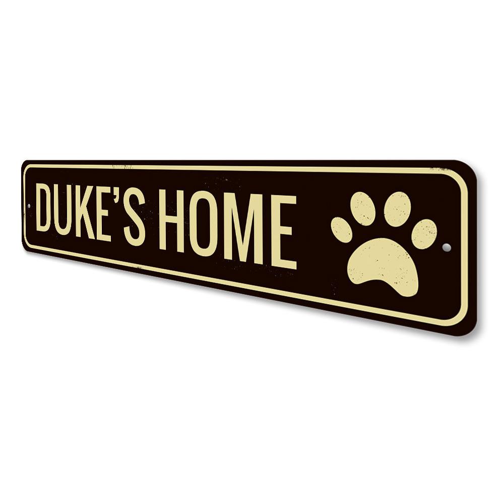 A decorative Pet's Home Sign made from high-quality aluminum, featuring customizable text and pre-drilled holes for easy mounting.