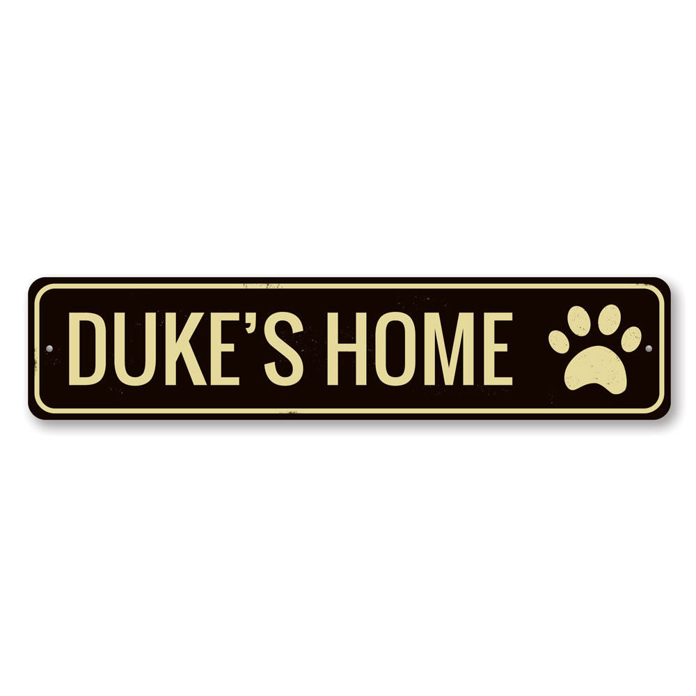 A decorative Pet's Home Sign made from high-quality aluminum, featuring customizable text and pre-drilled holes for easy mounting.